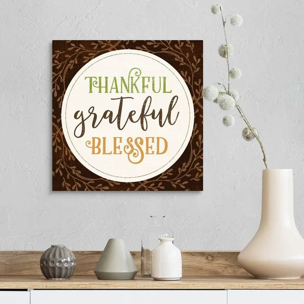 Thankful Grateful Blessed - Canvas Wall Art, 16x16, Great Big Canvas