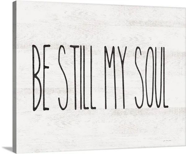 Be Still My Soul - Canvas Wall Art, 20x16, Great Big Canvas