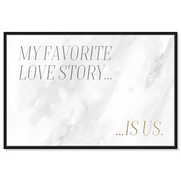 Oliver Gal 'My Favorite Love Story' Typography and Quotes Wall Art Framed Canvas Print Family Quotes and Sayings - Gray, Gold