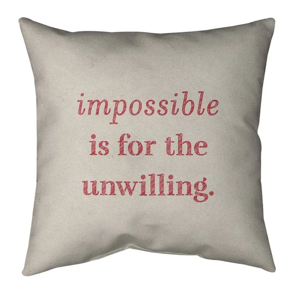 Quotes Handwritten Impossible Quote Pillow (Indoor/Outdoor) - 20 x 20 - Square - Zipper Closure - Large - Polyester - UV Resista